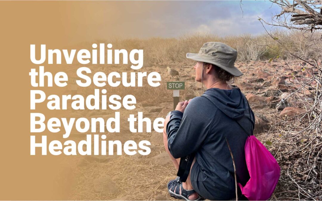 Unveiling the Secure Paradise Beyond the Headlines